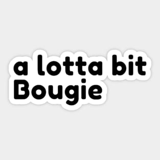 A lotta bit Bougie Sticker